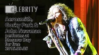 Aerosmith, Gorky Park & John Newman performs at Moscow Day for free, 05.09.2015