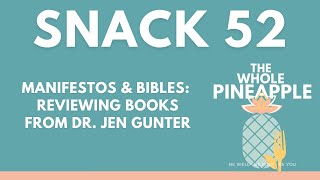 SNACK 52: MANIFESTOS & BIBLES: REVIEWING BOOKS FROM DR. JEN GUNTER