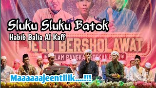 Sluku Sluku Batok || Habib Balia Al Kaff (Jelu Bersholawat)