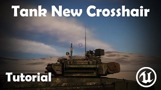 Tank New Crosshair UE5 Tutorial (PR Files)