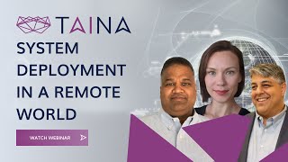 TAINA System Deployment In A Remote World