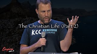 The Christian Life (Part 2) : Empires VOL 3 : Andy McGowan 9-11-22