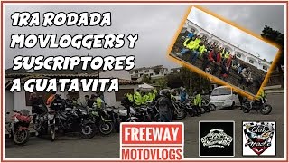 1RA RODADA MOVLOGGERS Y SUSCRIPTORES  A GUATAVITA - #FREEWAY #MOTOVLOGS en español #24