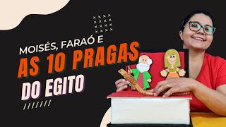 As 10 pragas do Egito - História Bíblica Infantil.