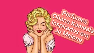 Perfumes inspirados em Jo Malone, da Ohana Kameala