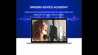 Professional vocal training that makes sense! The Singers Advice Academy