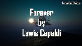 Lewis Capaldi - Forever (Lyrics) HQ