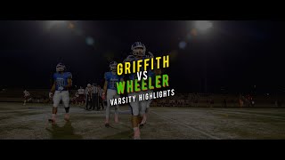 Griffith v Wheeler Week 9 Varsity Highlights