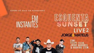 Esquenta Sunset J&M - Felipe Silva, Jhony Quadros e Rodrigo Stem