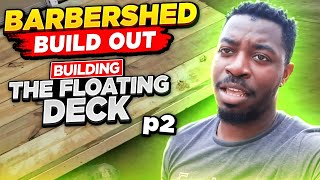 BARBERSHED Build Out | Building The Floating Deck, pt 2 (Timelapse) | CJ The Barber Prodigy