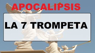 La 7 Trompeta Del Apocalipsis