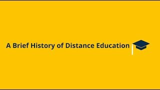 A Brief History of Distance Education