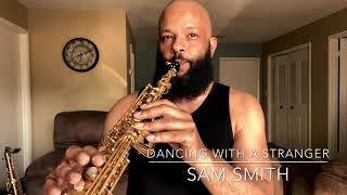 Dancing With A Stranger - Sam Smith (Sax Cover)