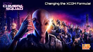 XCOM: Chimera Squad - Changing the Formula!