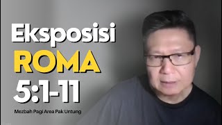 Eksposisi Roma 5 ayat 1-11 || Pak David Basuki