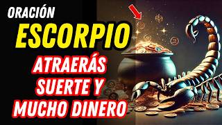 ORACIÓN PODEROSA DE ESCORPIO PARA RECIBIR MUCHO DINERO Y SUERTE 🤑♏