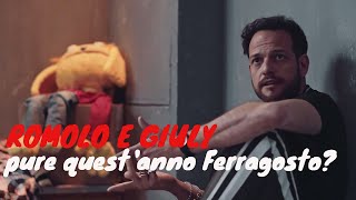 Romolo + Giuly Cambio di Stagione Ep.9 di 10: aspettando Ferragosto....