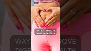 Ways To Improve Digestive Health #digestion #digestivehealth #shorts