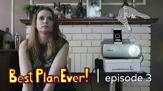 BEST PLAN EVER! | Episode 3