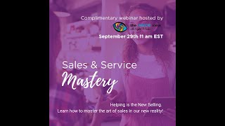 Sales & Service Mastery: A webinar presented by the INSIDE view on Sep 29th, 2020