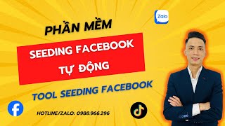 Phần mềm seeding bài viết - Tool seeding facebook