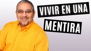 Vivir en una MENTIRA - Aquí mis CONSEJOS - RAMON TORRES PSICÓLOGO