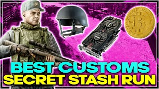 ESCAPE FROM TARKOV | CUSTOMS BEST SECRET STASH RUN for SCAV