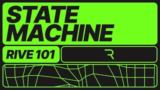 Rive 101 - 7.1 State Machine Overview