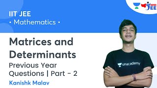 Matrices and Determinants | Part 2 | Previous Year Questions | Super JEE | Kanishk Malav