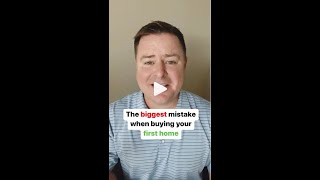 Here's one of the biggest mistakes people make when buying their first home!