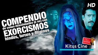 COMPENDIO de cosas relacionadas (o no) con exorcismos hindus, turcos y filipinos (subt. castellano)