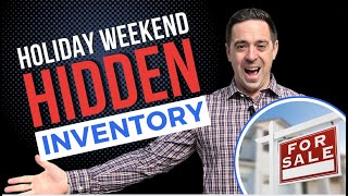 How to Find Hidden Inventory & Snag a HOLIDAY WEEKEND SALES in Real Estate!