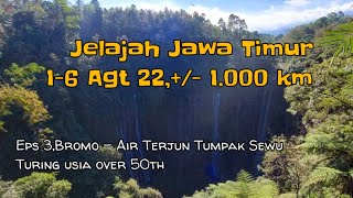 Eps 3, Perjalanan dari Bromo ke Air Terjun Tumpak Sewu Lumajang