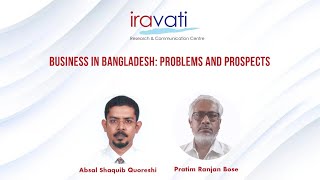 Discussion on Bangladesh | Absal Shaquib Quoreshi, Dhaka | Pratim Ranjan Bose