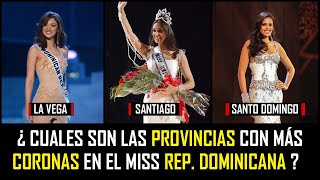 Las 6 Provincias con más coronas en el miss República Dominicana