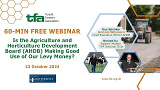 TFA Chairman Challenges New AHDB CEO on Levy Value | Webinar