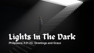 October 13, 2024 - Lights in the Dark - Greetings and Grace