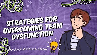 How to Overcome Team Dysfunction