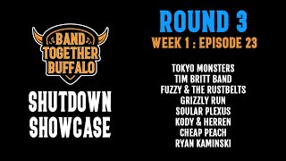 Round 3: Episode 23 | Shutdown Showcase | Band Together Buffalo