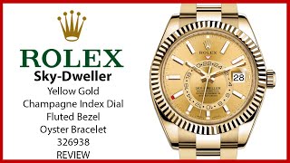 ▶ Rolex Sky-Dweller Calendar Yellow Gold Champagne Index Dial Oyster Bracelet 326938 - REVIEW