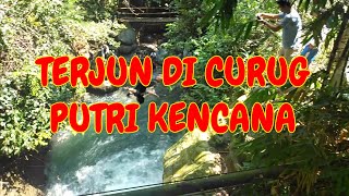 Terjun di Curug Putri Kencana