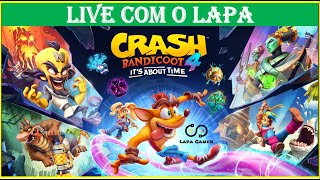 LIVE COM O LAPA: Crash Bandicoot Its About Time Ps5 Gameplay pt br