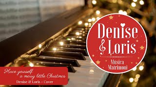 Have yourself a merry little Christmas - Denise & Loris