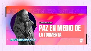 Paz en medio de la tormenta | MCI Madrid 9 Oct. 2022 | Psa. Esra Barrios