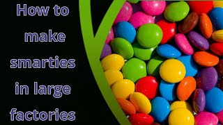 Have you ever seen how large factories make smarties ? 😱 | How it's made