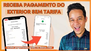 COMO RECEBER TRANSFERÊNCIA INTERNACIONAL PELO BANCO INTER | Transferência Internacional SEM TARIFA