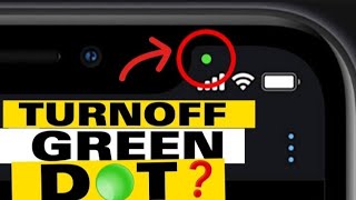 How To Turn Off The Green DOT In Android Phone.