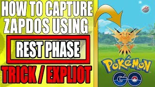 POKEMON GO ZAPDOS REST PHASE TRICK / EXPLOIT - ALMOST 100% CAPTURE!! TIPS & TRICKS CATCHING ZAPDOS