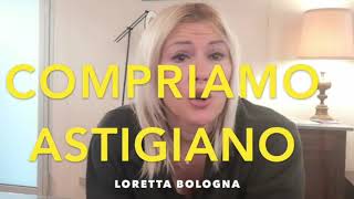 COMPRIAMO  ASTIGIANO di Loretta Bologna