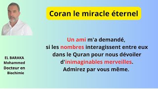 Observez comment les nombres dans le Quran interagissent entre eux pour nous dévoiler des merveilles